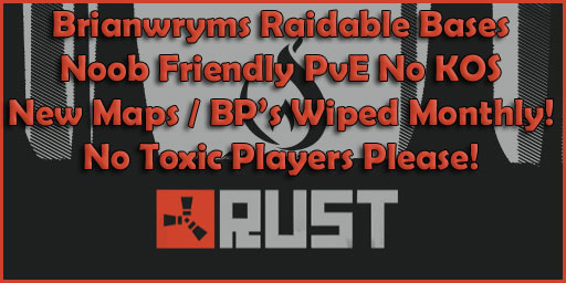 Brianwryms Raidable Bases Noob Friendly PvE No Kos