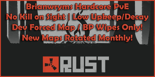 Brianwryms Hardcore PvE Noob Friendly Low Decay/Upkeep